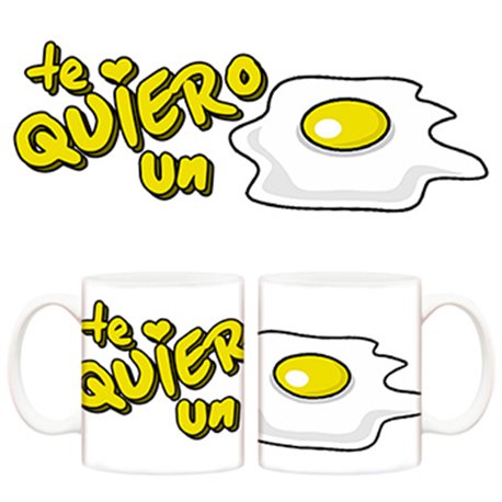 Taza de amor Te quiero un huevo
