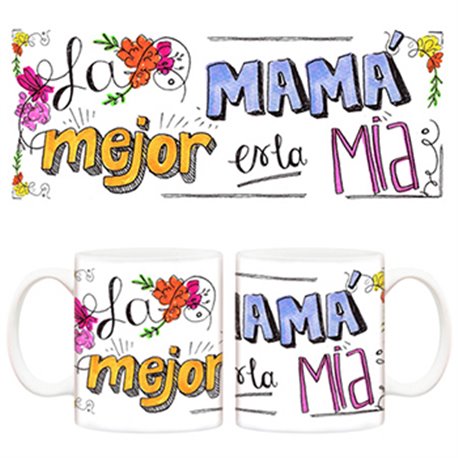Taza La mejor mamá es la mía