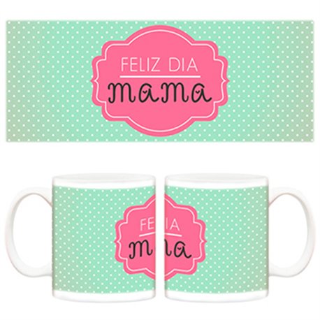 Taza Día de la madre Feliz dia de la madre