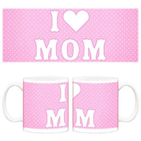 Taza Día de la madre I love Mom