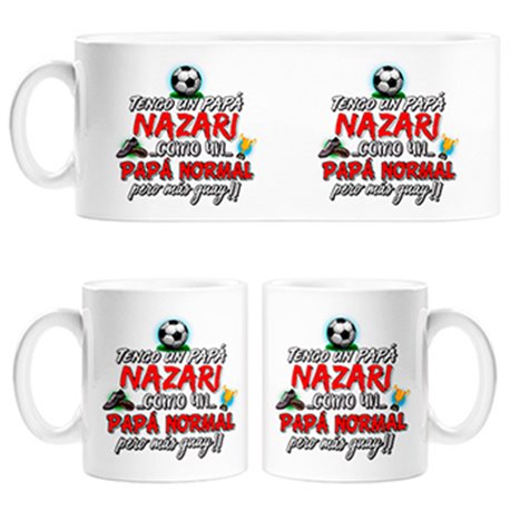 Taza tengo un papá Nazarí como un papá normal pero más guay