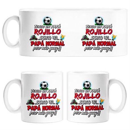 Taza tengo un papá Rojillo como un papá normal pero más guay