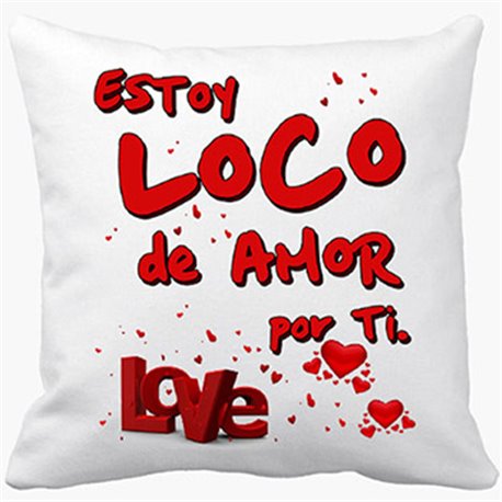 Cojín con relleno estoy loco de amor por ti I Love You