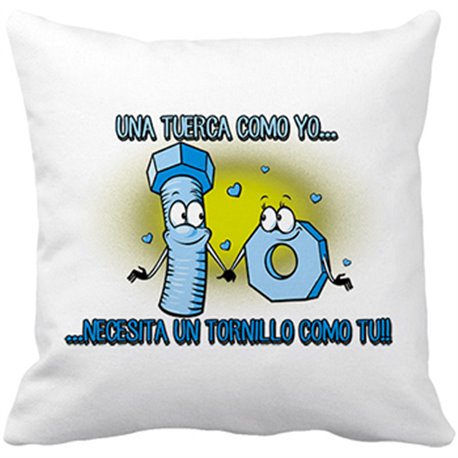 Cojín con relleno una tuerca como tu necesita un tornillo como yo frase amor