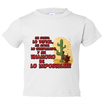 Camiseta bebé me gusta lo difícil me atrae lo complicado y me enamoro de lo imposible frase de amor San Valentín