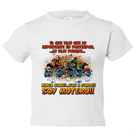 Camiseta bebé El que dijo que lo importante es participar gas a fondo soy motero