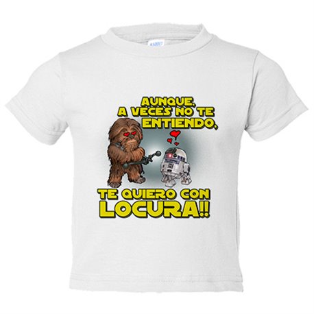Camiseta bebé aunque a veces no te entiendo te quiero con locura regalo friki