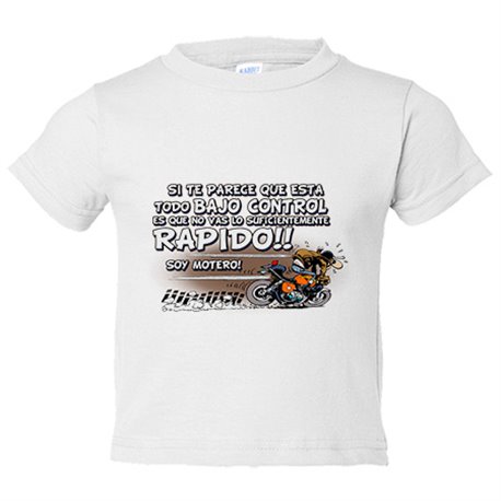 Camiseta bebé no vas lo suficientemente rápido soy motero